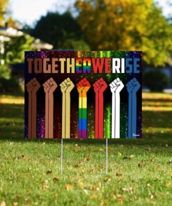 Togetherwerise LGBT Yard Sign