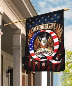 Trust The Plan Where We Go One We Go All Flag