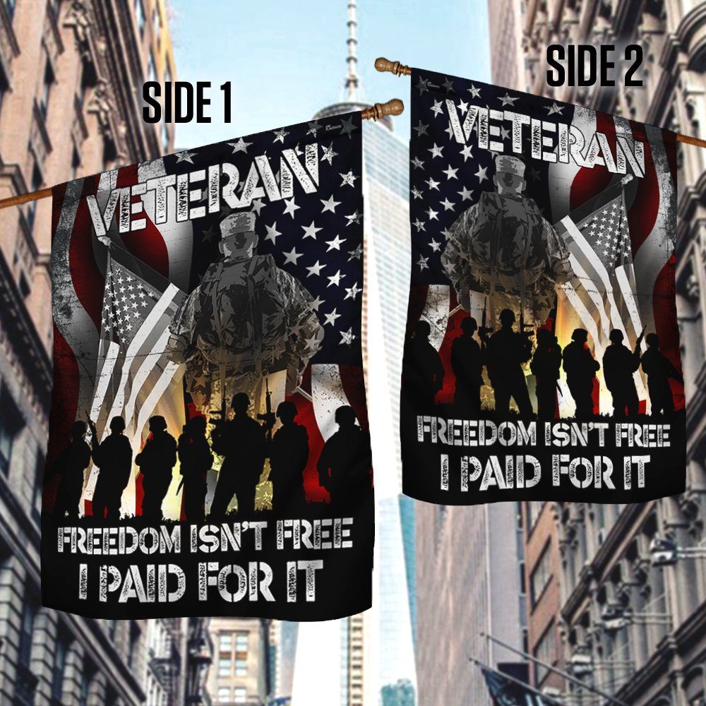U.S. Veteran Flag Freedom Isn't Free, I Paid For It TTY374F