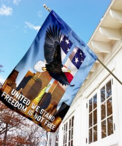 united we stand freedom is not free flag 4949