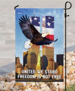 united we stand freedom is not free flag 6765