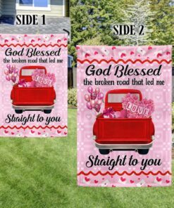 valentine day pink truck god blessed the broken road that led me straight to you flag mln884f 1510