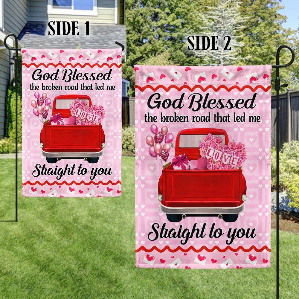 Valentine Day Pink Truck God Blessed The Broken Road That Led Me Straight To You Flag MLN884F - Image 5