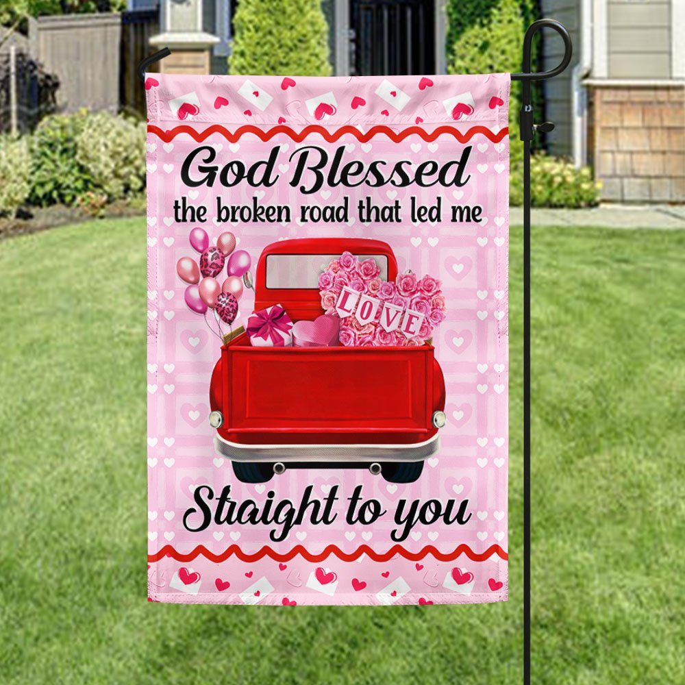Valentine Day Pink Truck God Blessed The Broken Road That Led Me Straight To You Flag MLN884F - Image 3