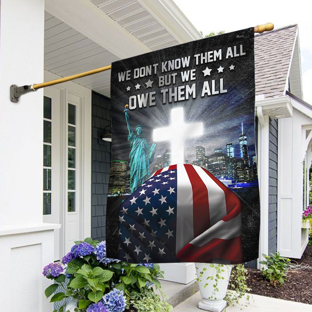 Veteran Flag We Don't Know Them All But We Owe Them All QNK990F