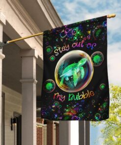 Virus Stay Out Of My Bubble Turtle Flag