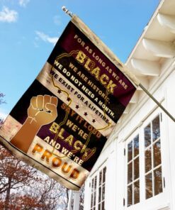 we are historic black proud flag 6246