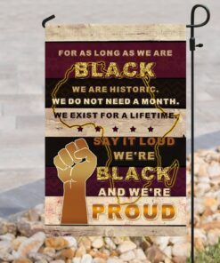 we are historic black proud flag 6468