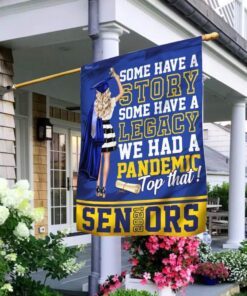 we had a pandemic. top that seniors 2021 flag 5881