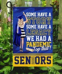 we had a pandemic. top that seniors 2021 flag 5923