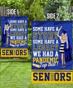 we had a pandemic. top that seniors 2021 flag 7281