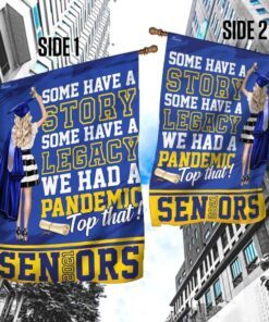 we had a pandemic. top that seniors 2021 flag 8565