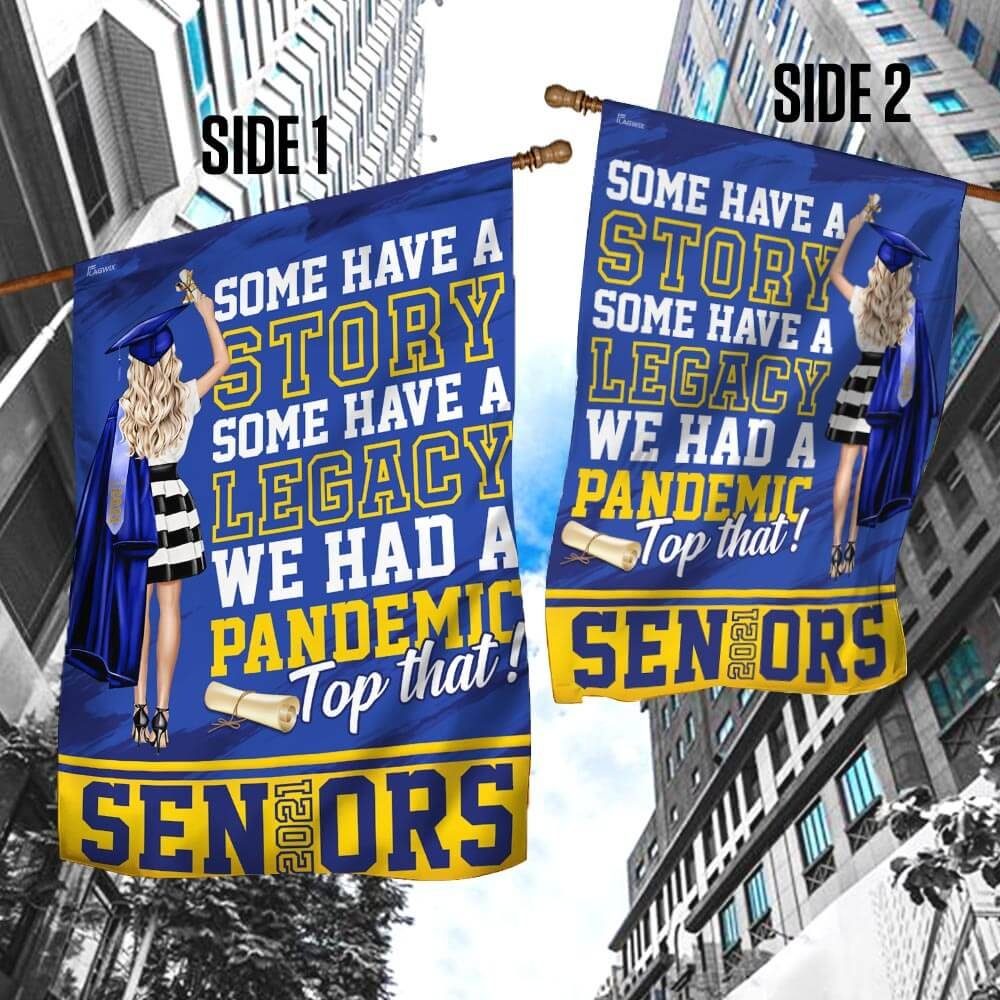 We Had A Pandemic. Top That Seniors 2021 Flag - Image 4