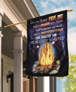 Welcome To Our Fire Pit Flag