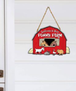 Welcome To Our Funny Farm Theme Custom Wooden Sign MBH106WD