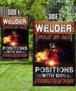 welders do it in all positions with 100 penetration flag 5349