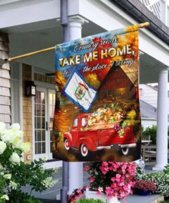West Virginia - Country Roads, Take Me Home, To The Place I Belong Flag