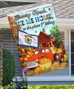 West Virginia Flag Country Roads Take Me Home, To The Place I Belong MLH1807F
