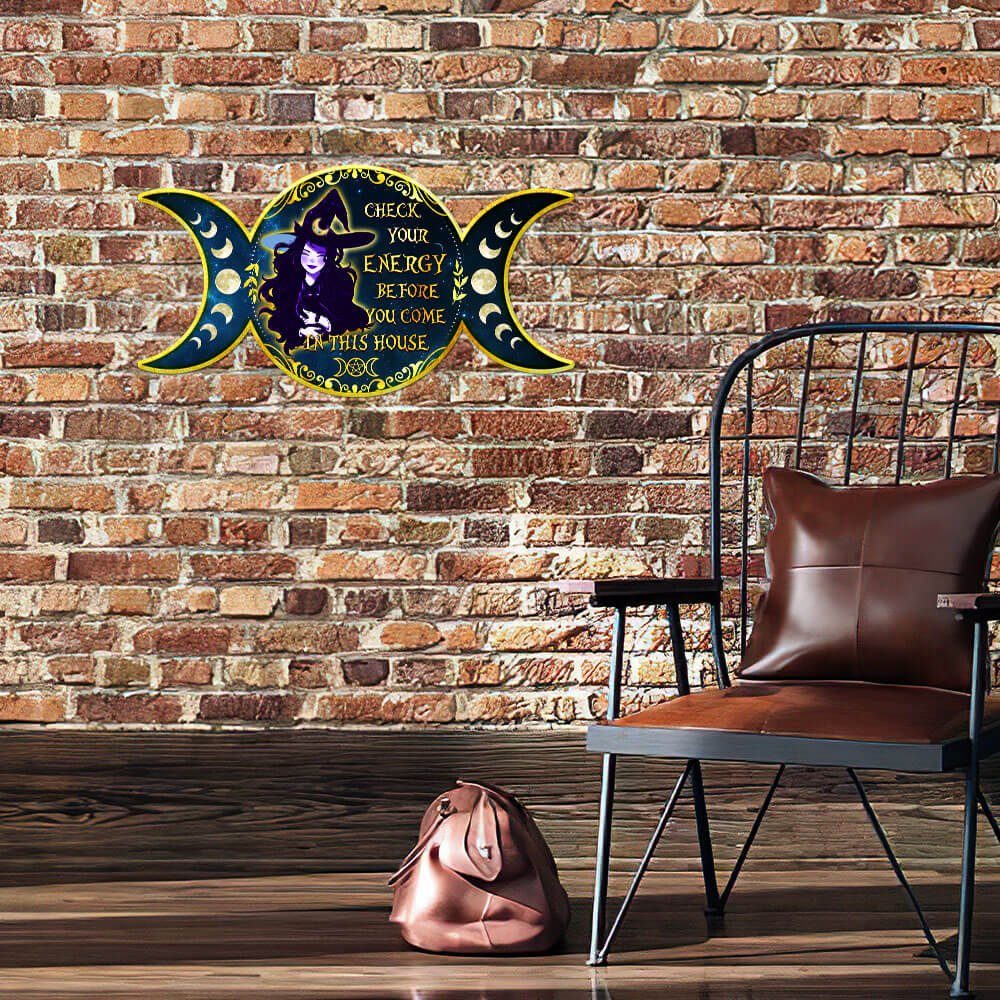 Witch Witchcraft Check Your Energy Before You Come In This House Halloween Decor Hanging Metal Sign MLN583MS - Image 3