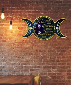 Witch Witchcraft Check Your Energy Before You Come In This House Halloween Decor Hanging Metal Sign MLN583MS