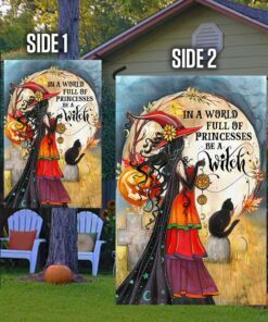 witch witchcraft halloween in a world full of princesses be a witch flag mln520f 2363