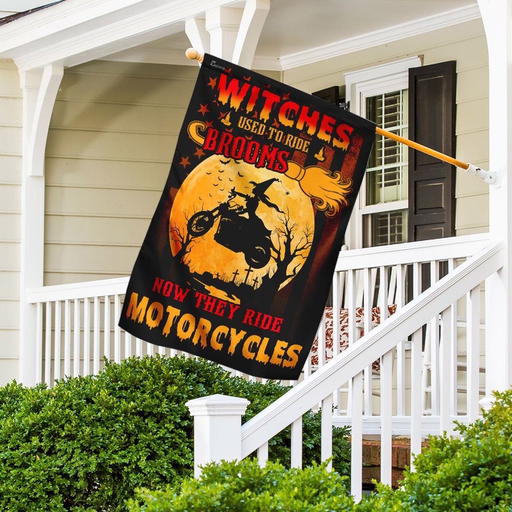 Witches Used To Ride Brooms Now They Ride Motorcycles Flag - Image 3