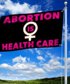 women rights grommet flag abortion is health care bnn306gf 2003