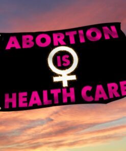 Women Rights Grommet Flag Abortion Is Health Care BNN306GF
