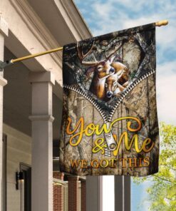 You & Me We Got This Couple Deer Hunting Flag