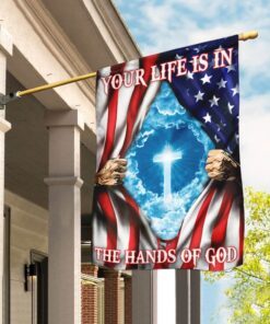 Your Life Is In The Hands Of God American US Flag