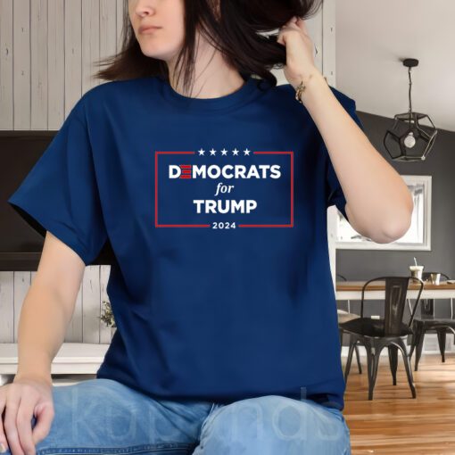 2024 Democrats For Trump T-Shirts