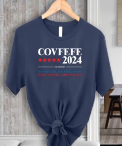 Covfefe 2024 For President Despite The Negative Press Make America Great Again Shirt