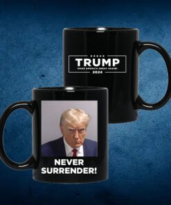 Donald Trump Never Surrender Mugshot Mug