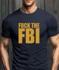 Fuck The FBI T-Shirt