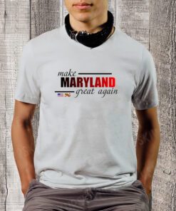 Make Maryland Great Again Shirt