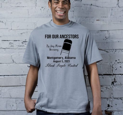 Montgomery Alabama Shirt, For Our Ancestors T Shirts