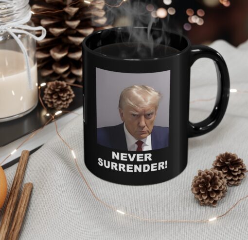 Never Surrender Black Coffee Mugs