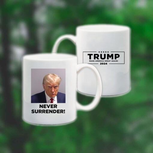 Never surrender Donald Trump's campaign sells Mug