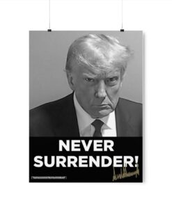 Official Trump Never Surrender Signed Poster