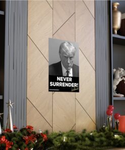 Official Trump Never Surrender Signed Posters 2