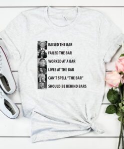 Trump 2024 Raised The Bar T Shirt