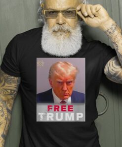 Trump Mugshot Free Trump T-Shirt