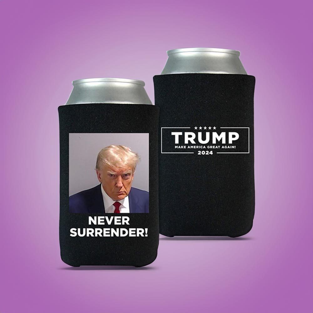 Trump Never Surrender Beverage Cooler Back