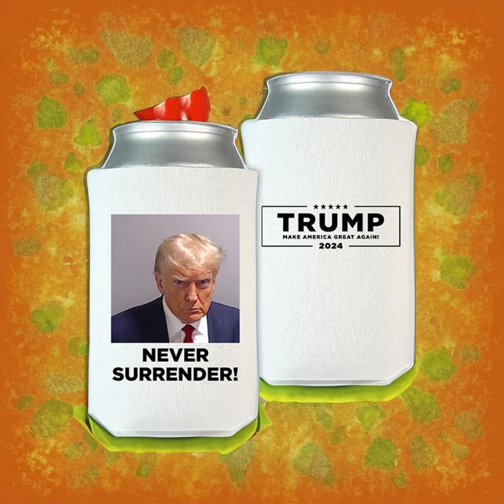 Trump Never Surrender Beverage Cooler