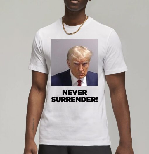 Trump Never Surrender Black Shirts