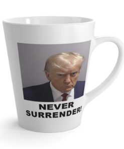 Trump Never Surrender Latte Mugs