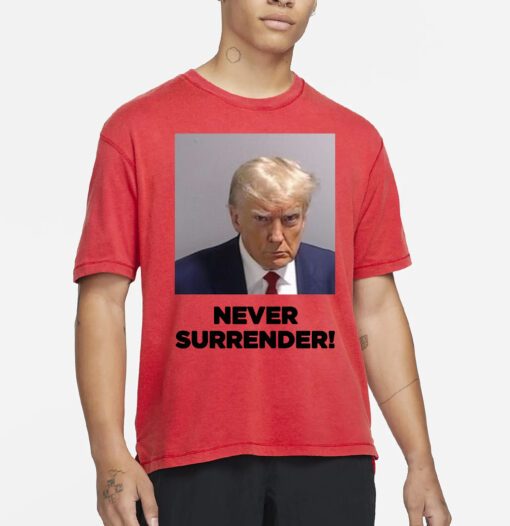 Trump Never Surrender White T-Shirt