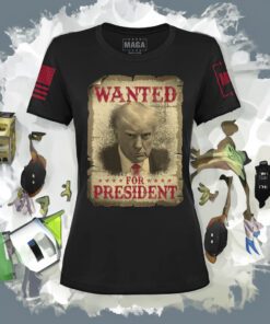 Trump Wanted For President Shirts