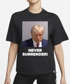 Trump already selling merch Never Surrender Shirts