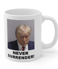Trump is already selling merchandise with never surrender Coffee Mug Right